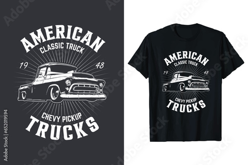 American Chevy Pickup Classic Trucks Vector Custom T-Shirt Design. Vintage Chevy truck graphic t-shirt template. old truck vectors tshirt.