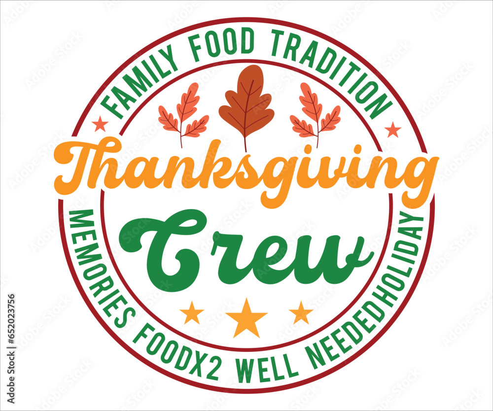 Family food tradition thanksgiving crew memories foodx2 well needed holiday T-Shirt, Gobble T-Shirt, Thanksgiving T-Shirt SVG, Thankful T-Shirt, Give Thanks SVG, SVG Files For Cricut, Turkey T-Shirt