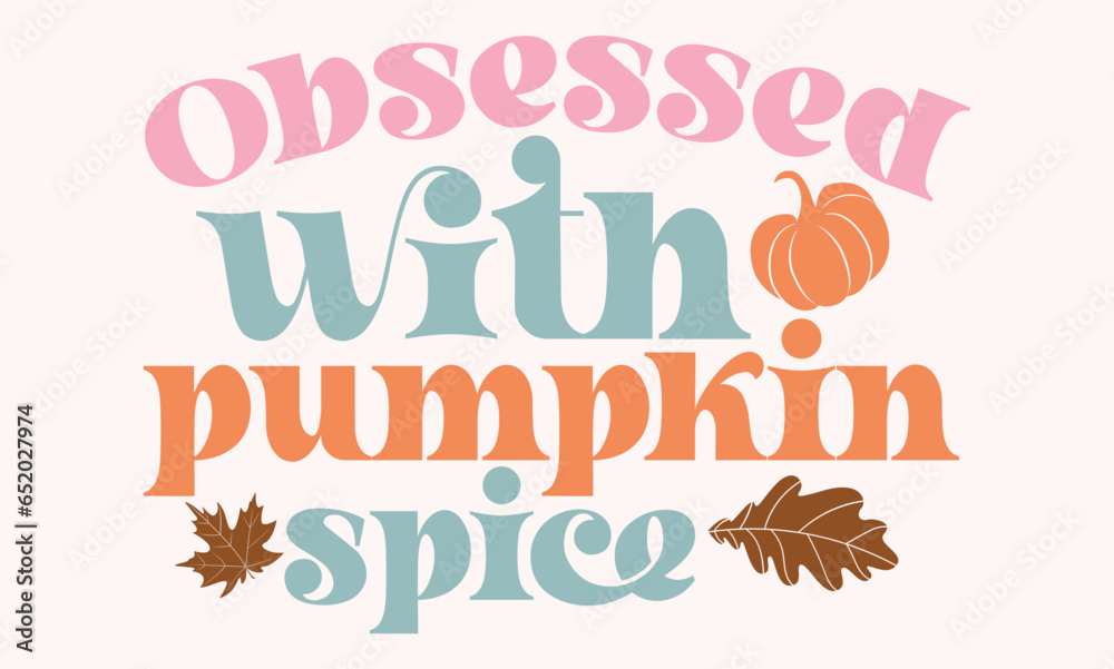 Obraz premium Obsessed with pumpkin spice Retro SVG Design