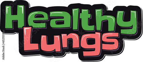 A vector lettering design promoting the importance of healthy lungs and respiratory well-being