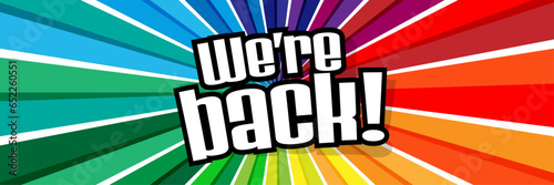 We are back