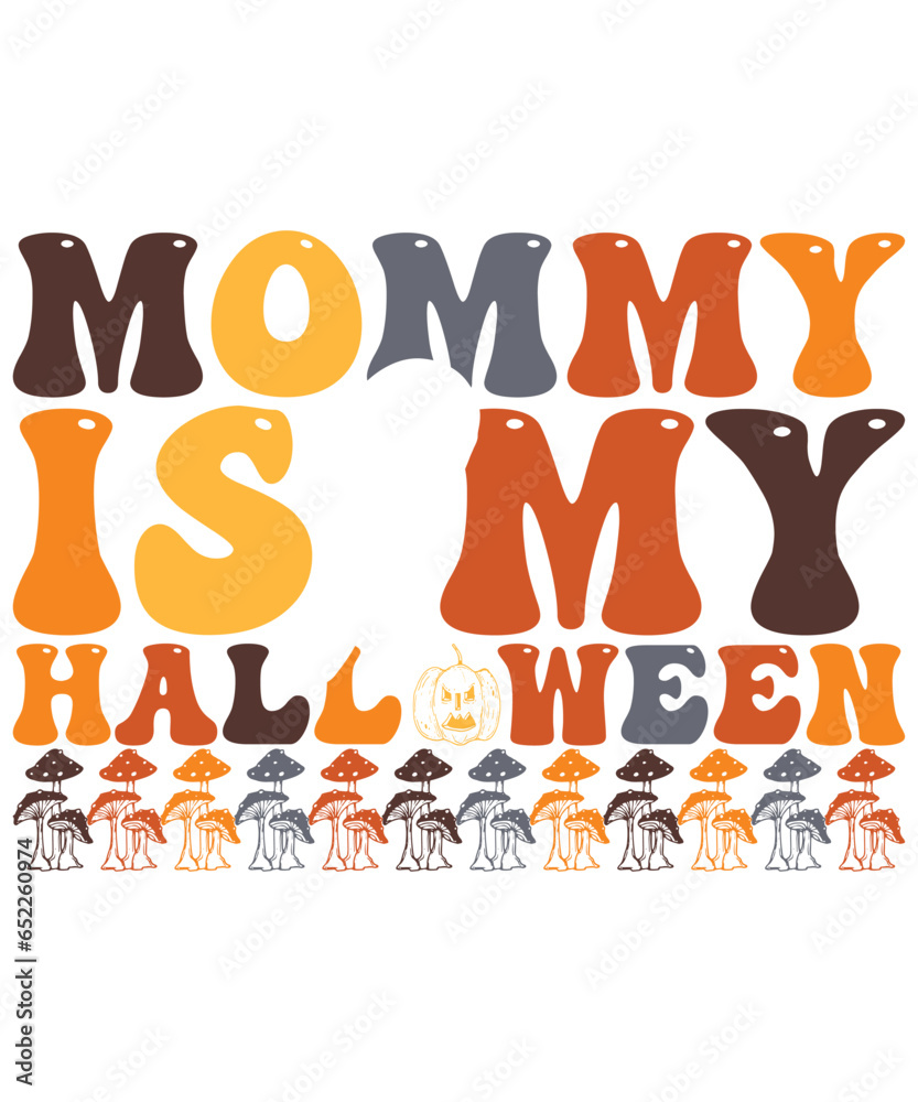 Fototapeta premium MOMMY Is My Halloween Shirt Design For Print