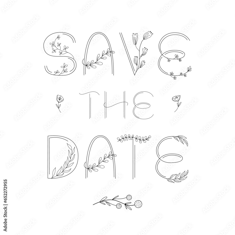 Save the date - floral lettering, wedding invitation template. Vector illustration.