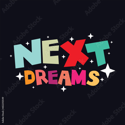 NEXT DREAMS typography motivational quote design