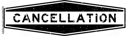 Grunge black cancellation word hexagon rubber seal stamp on white background