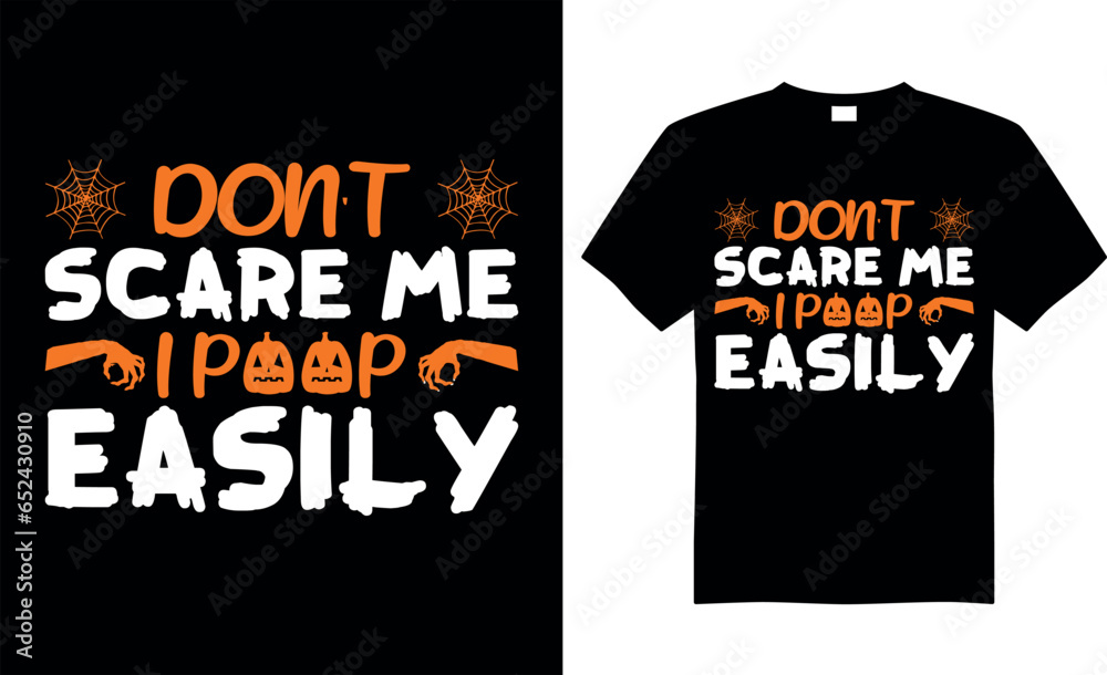 Spooky Halloween SVG t-shirt design vector template. Don't scare me i poop easily.Scary saying horror quotes. ready for print Cricut, labels, shirts, decoration, greeting cards, Poster, Background.