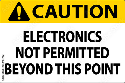 Caution Sign Electronics Not Permitted Beyond This Point