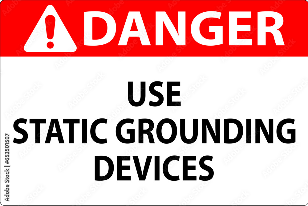 Danger Sign Use Static Grounding Devices