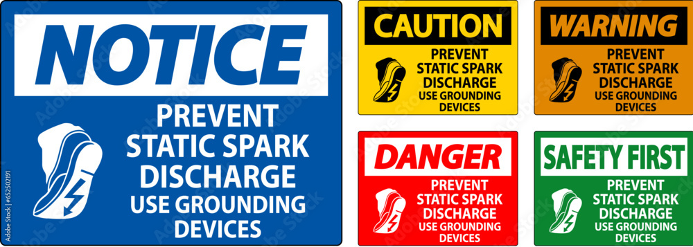 Caution Sign Prevent Static Spark Discharge, Use Grounding Devices Caution Sign Prevent Static Spark Discharge, Use Grounding Devices