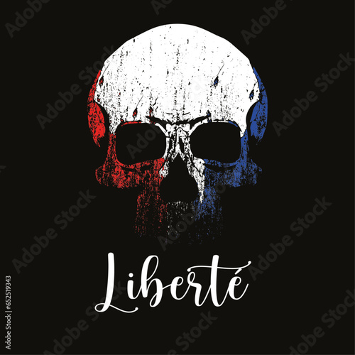 Liberte. T-shirt design of a skull with blue, white and red colors and manual typography on a black background. Ironic illustration about the values of the French revolution.