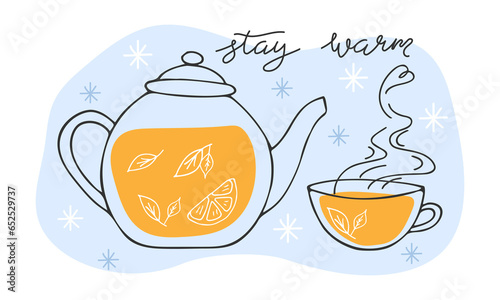 Hand drawn teapot and cup of tea. Cozy doodle winter background. Hot herbal drink. Healthy lifestyle. Stay warm hand lettering. Winter holidays