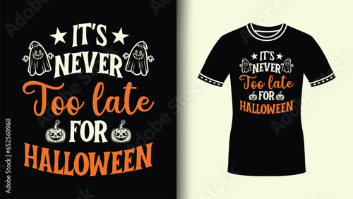 It's never too late for halloween Vintage Retro halloween party tee Halloween spooky tshirt design