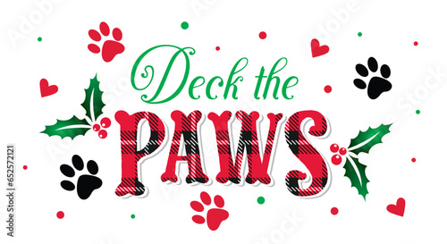 Christmas Pet Wordings, Deck the Paws, Paw print with Holly leafs and Hearts- Christmas Pet Vector Illustration