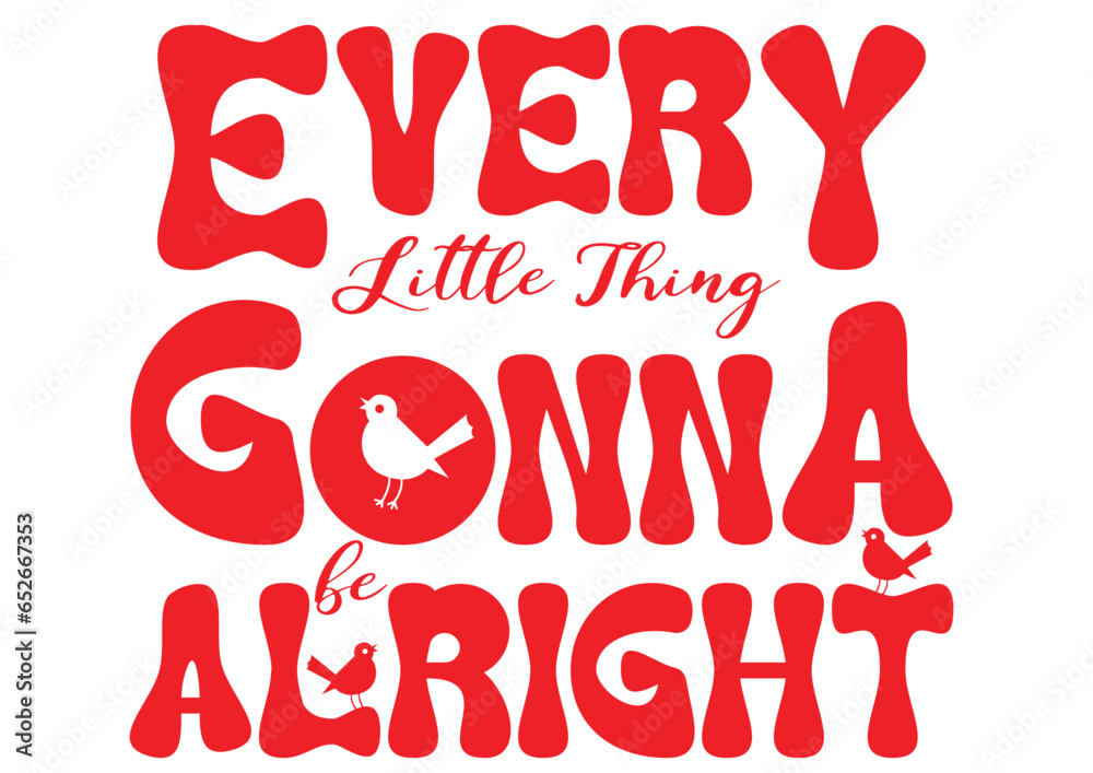 Every Little Thing Gonna Be Alright Dr. Seuss Shirt, the Cat in the Hat