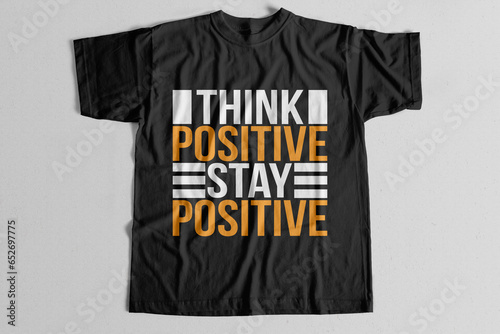  Think Positive Stay Positive....