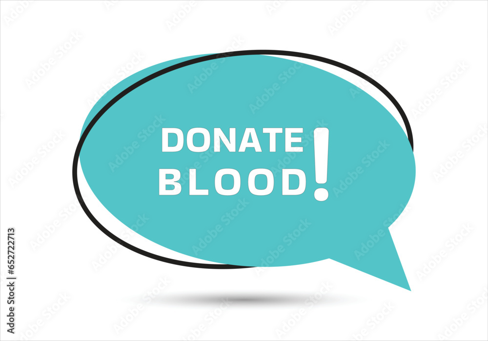 Donate Blood speech bubble text. Hi There on bright color for Sticker, Banner and Poster. vector illustration. Donate Blood speech bubble text. Hi There on bright color for Sticker, Banner and Poster. vector illustration.