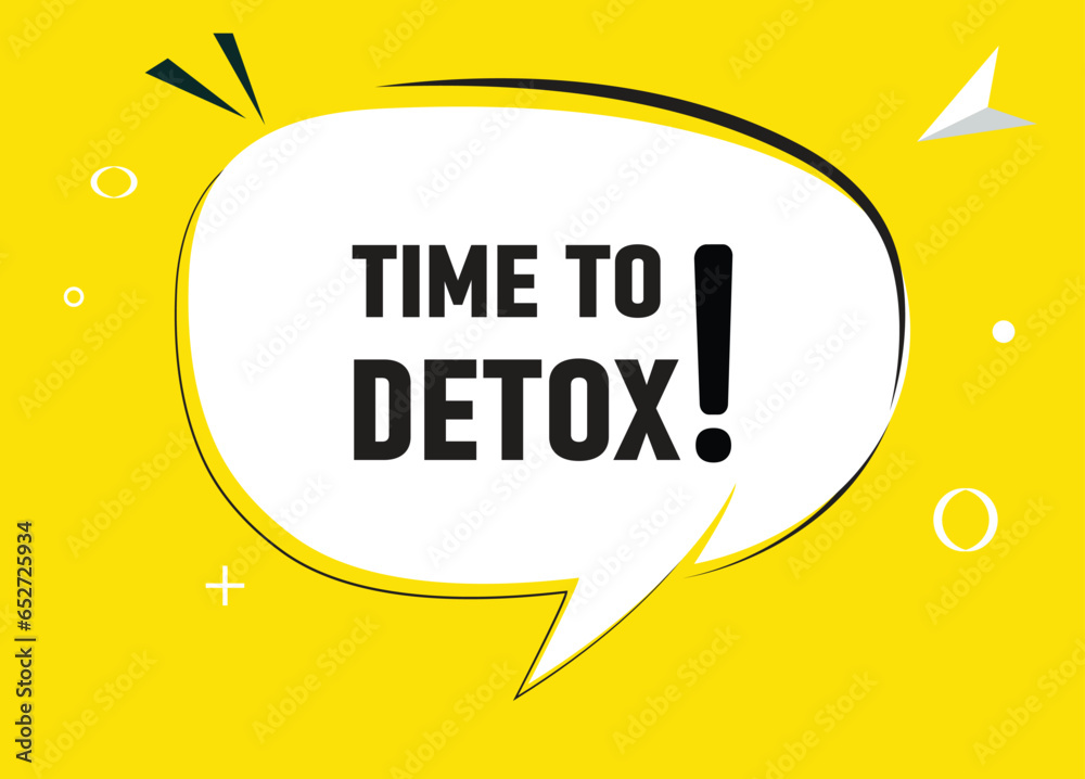 Time to detox speech bubble text. Hi There on bright color for Sticker, Banner and Poster. vector illustration. Time to detox speech bubble text. Hi There on bright color for Sticker, Banner and Poster. vector illustration.