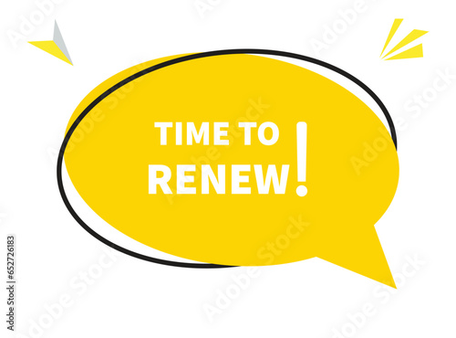 Time to renew speech bubble text. Hi There on bright color for Sticker, Banner and Poster. vector illustration.