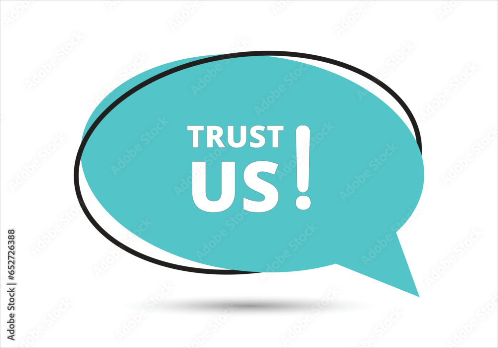 Trust us speech bubble text. Hi There on bright color for Sticker, Banner and Poster. vector illustration. Trust us speech bubble text. Hi There on bright color for Sticker, Banner and Poster. vector illustration.