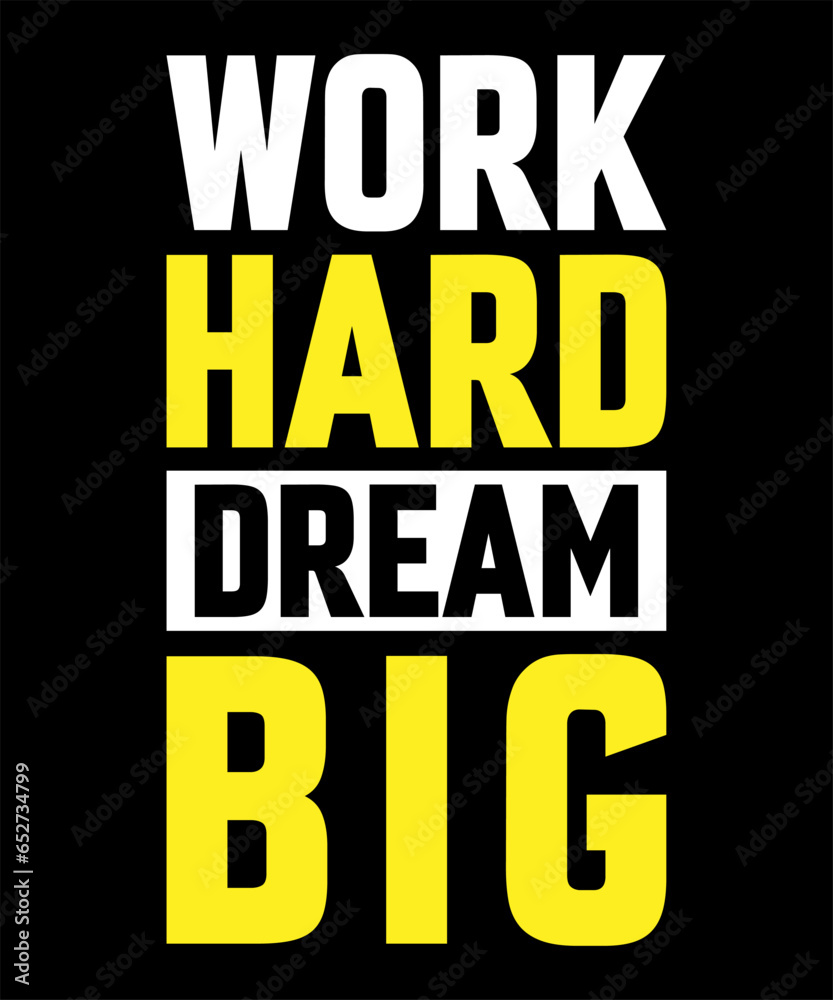 Work hard dream big typography tshirt design
Work hard dream big typography tshirt design