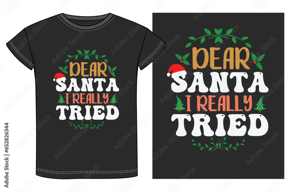 Funny Christmas t-shirt design, t-shirt designs for Xmas party. Holiday decor with Xmas tree, Santa.