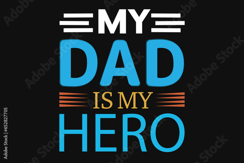 My dad is my hero