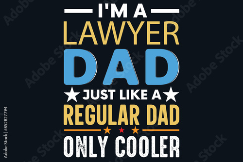I'm a lawyer dad just like a regular dad only cooler
