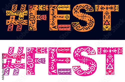 FEST Hashtag. Isolated text with national ethnic ornament. Patterned Popular Hashtag #FEST for social network, web resources, mobile app, games, clothing, t-shirt, banner, adv.