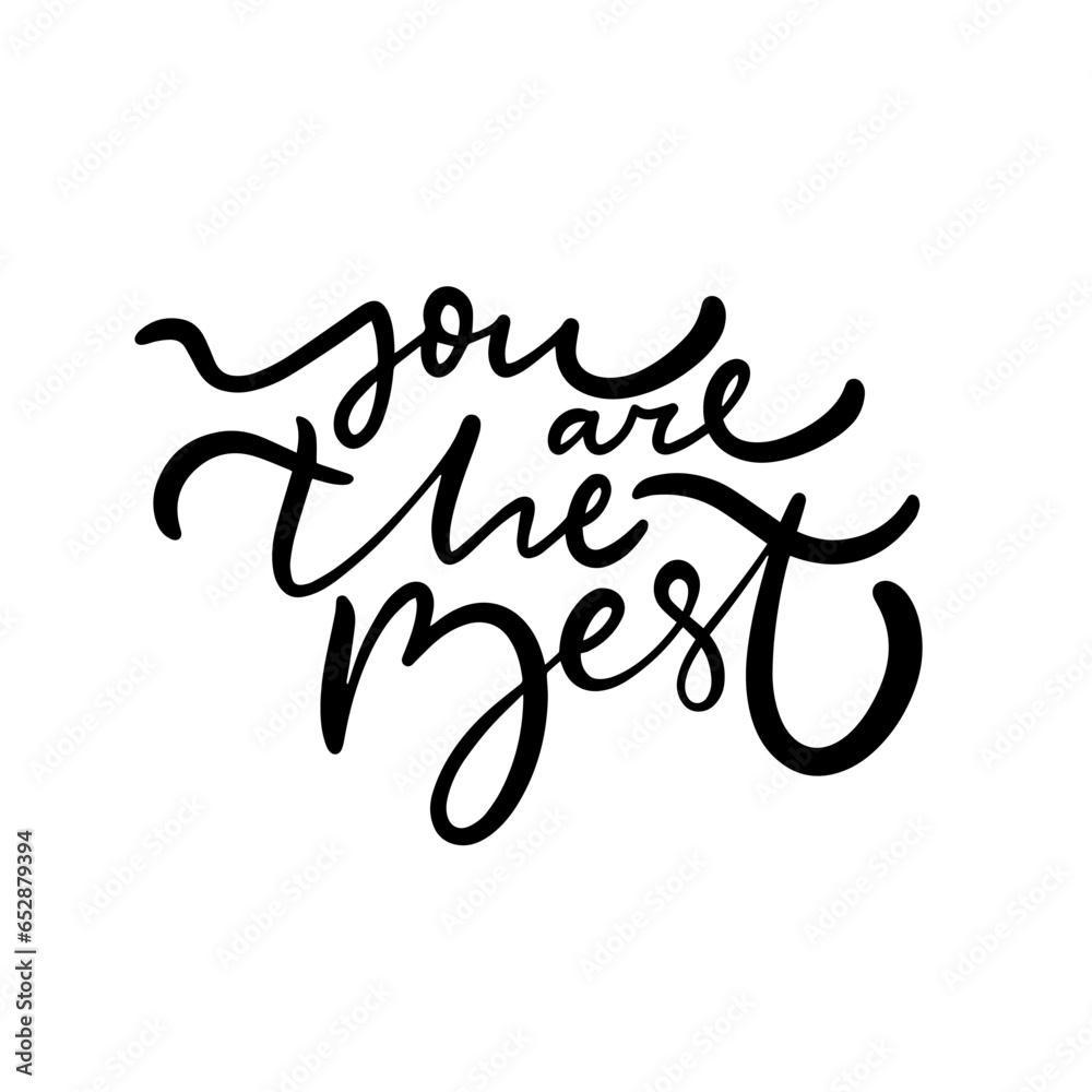 Hand drawn you are the best motivation phrase. Hand drawn you are the best motivation phrase.
