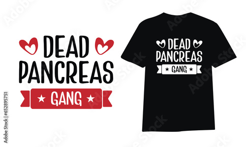 dead pancreas gang Diabetes Awareness t-shirt design, typography, poster design, diabetes awareness t-shirt design vector template.
