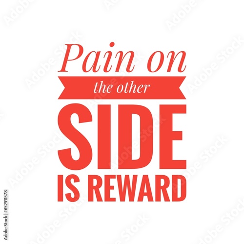 ''Pain on the other side is reward'' Quote Illustration