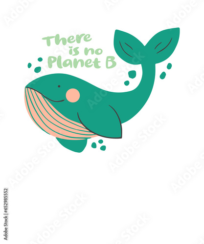 Klimaschutz  Wal - The is no Planet B