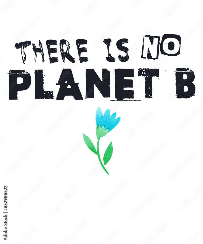 Naklejka premium Klimawandel - Blumen: There is no Planet B