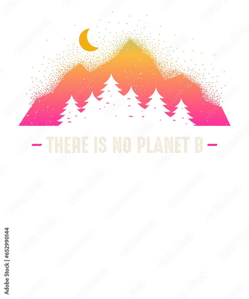 Berge und Wald - There is no Planet B