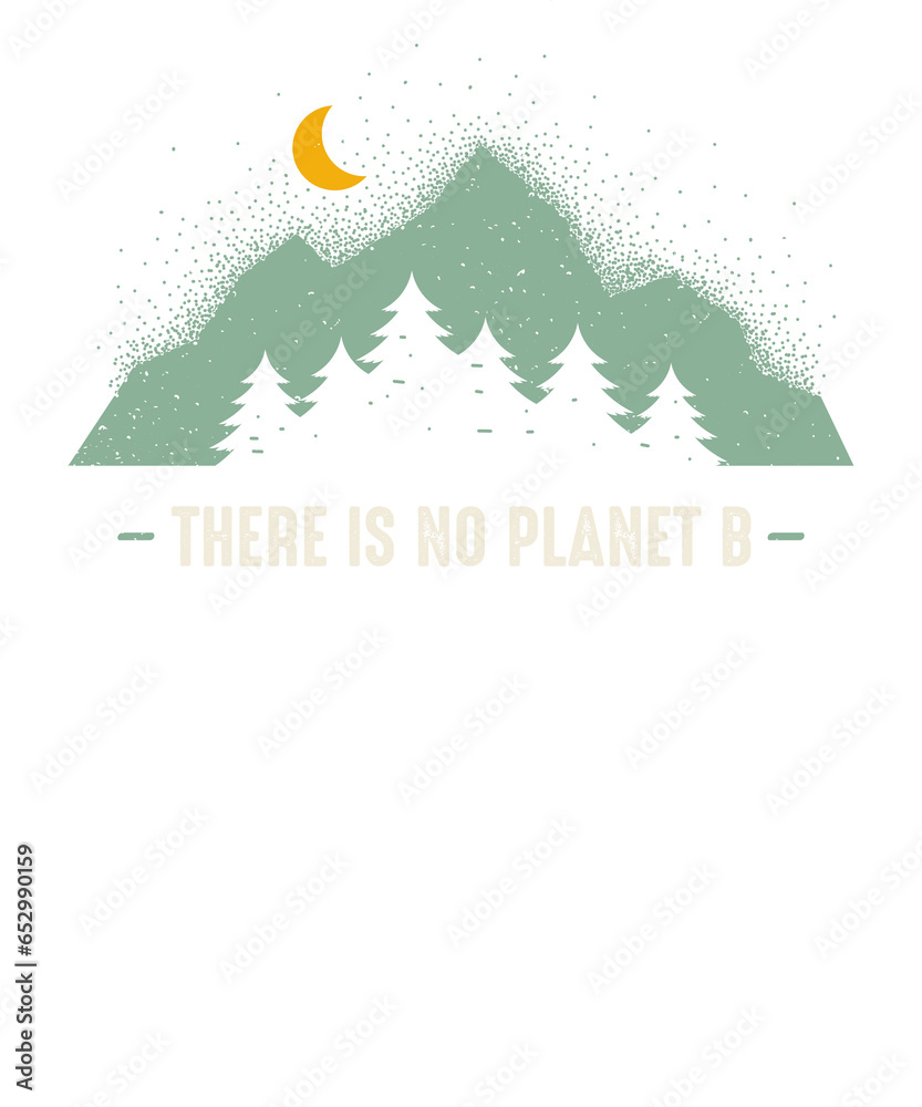 Berge und Wald - There is no Planet B