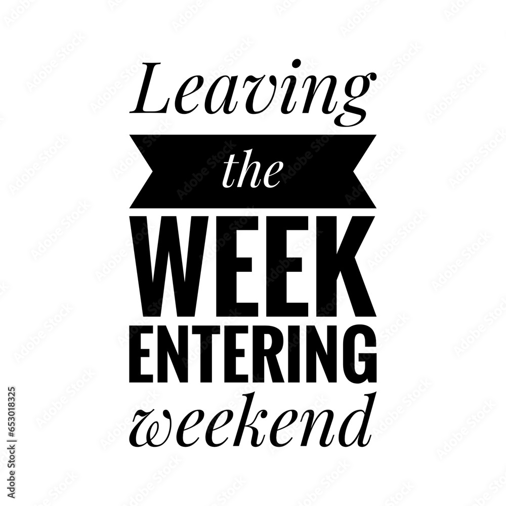 Obraz premium Weekend Quote Illustration