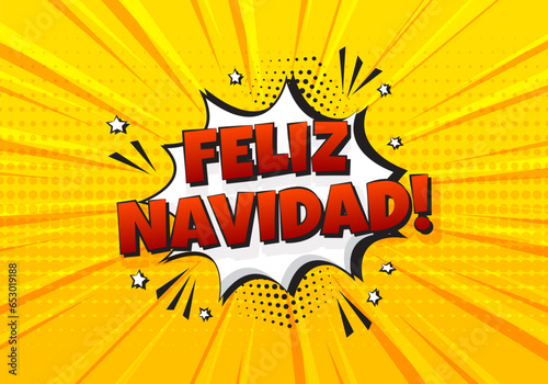 Spanish Christmas comic vector yellow background, Feliz Navidad, cartoon speech bubble in pop art. Spain holiday illustration