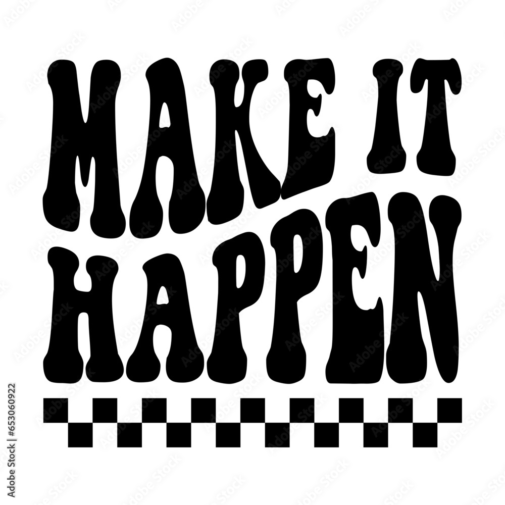 Make It Happen Svg Make It Happen Svg