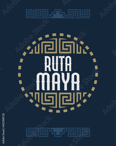 Ruta Maya, Mayan Route spanish text, sign design, Mayan spiral lines