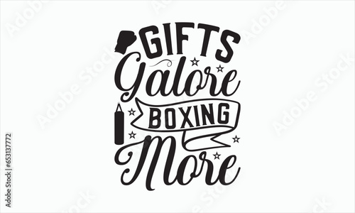 Gifts Galore Boxing More - Boxing Day T-shirt Design, Handmade calligraphy vector illustration, Isolated on white background, Vector EPS Editable Files, For prints on bags, posters and cards.