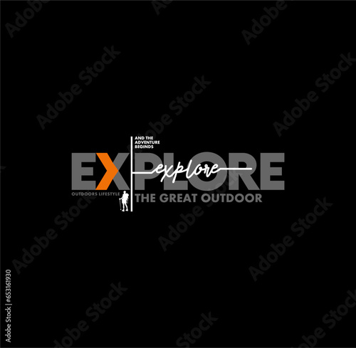 'Explore the great outdoors' For t-shirt,sweatshirt,hoodie prints, posters, stickers and other uses.