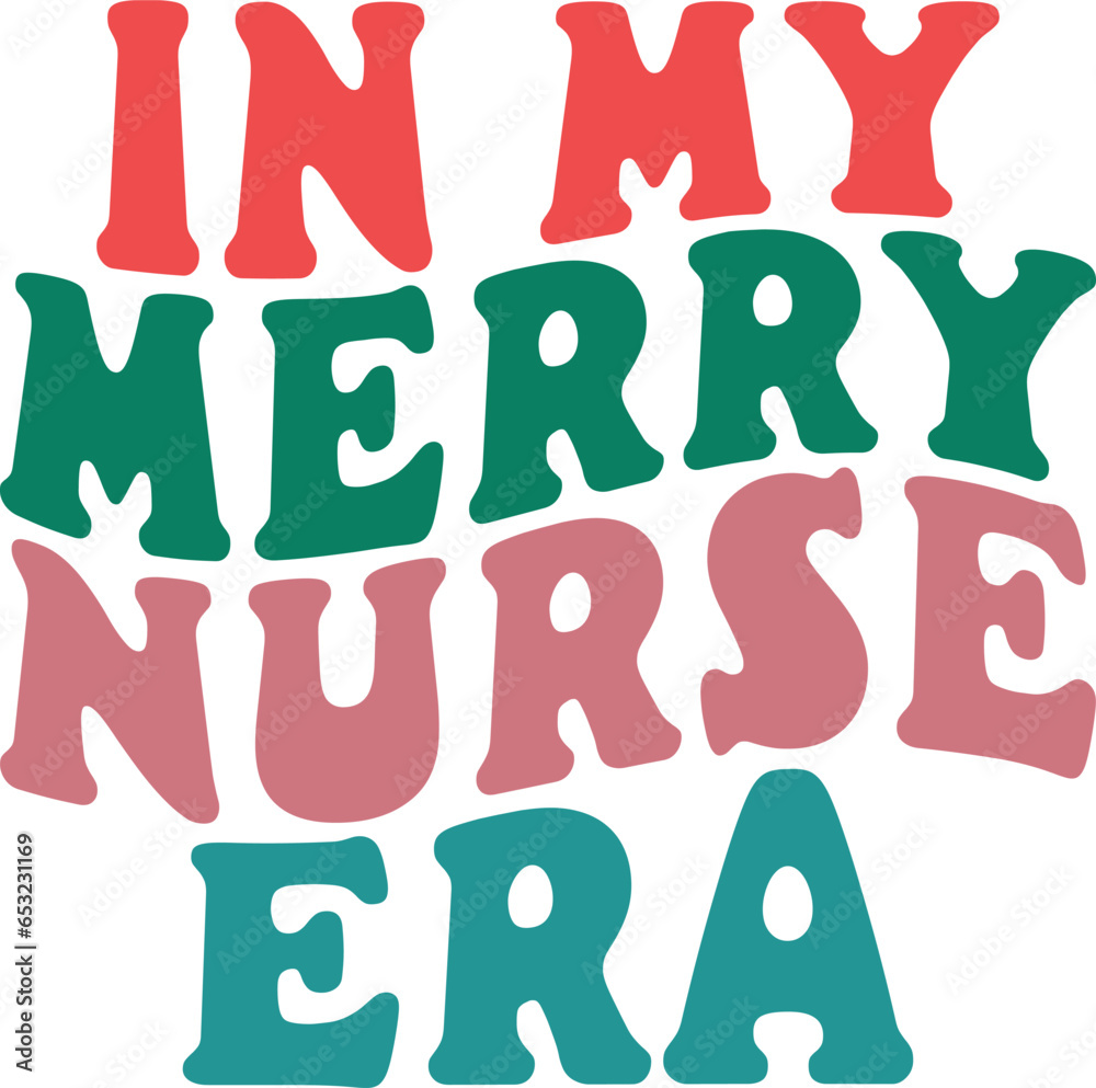 In My Merry Nurse Era Retro Christmas T-shirt Design
