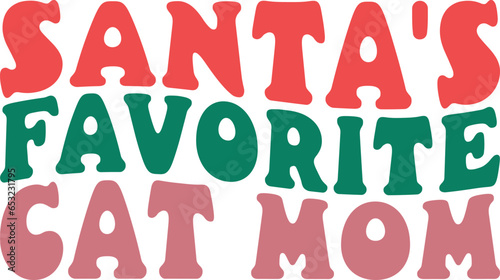Santa's Favorite Cat Mom Retro Christmas Gift T-shirt Design