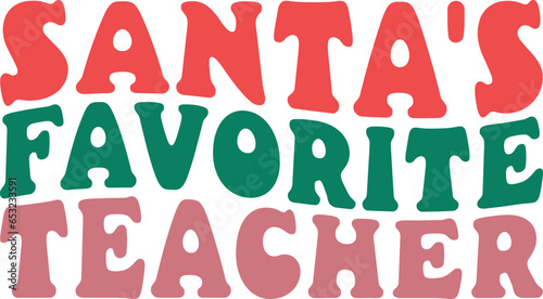 Santa s Favorite Teacher Retro Christmas T-shirt Design