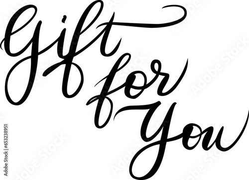 Gift for you. Handwritten headline for present designs, celebrations. Modern callugraphy style. Typographic design