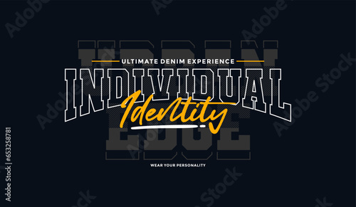 Individual identity, abstract typography motivational quotes modern design slogan. Vector illustration graphics print t shirt, apparel, background, poster, banner, postcard or social media content.