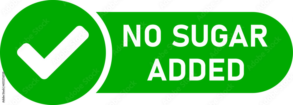 No Sugar Added Sugar-Free Round Info Label Stamp Icon with Green Tick Checkmark Sign. Vector Image. No Sugar Added Sugar-Free Round Info Label Stamp Icon with Green Tick Checkmark Sign. Vector Image.