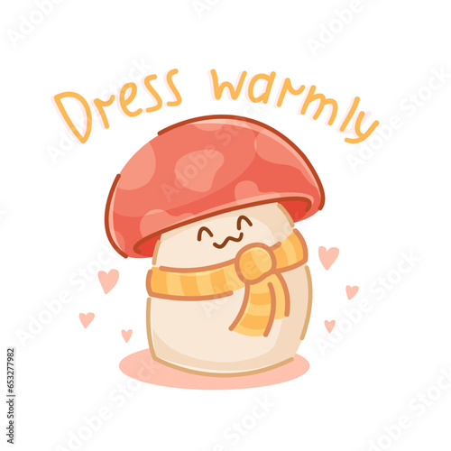 Cute smiling mushroom in a scarf. Dress warmly. With calligraphic handwritten lettering. On the theme of autumn. In handmade style, doodle. As sticker, postcard, banner, poster, emoji.