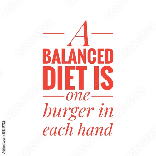 ''Burger diet'' Quote Illustration