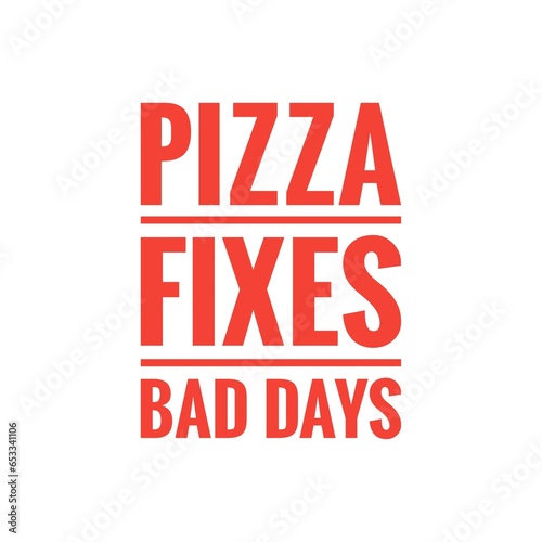 Pizza Funny Quote Illustration
